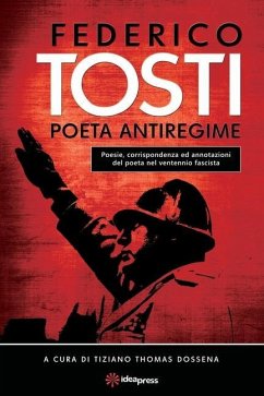 Federico Tosti: Poeta Antiregime - Dossena, Tiziano Thomas; Tosti, Federico