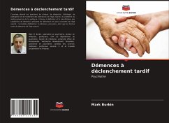 Démences à déclenchement tardif - Burkin, Mark