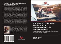 L'argent en plastique : Évaluation du comportement des consommateurs - Mishra, Sakshi;Vats, Aditi