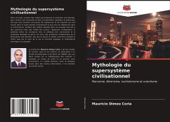 Mythologie du supersystème civilisationnel - Dimeo Coria, Mauricio