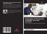 Evaluation of the quality of health care and services