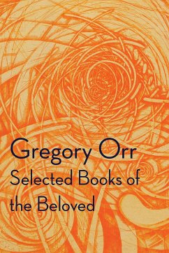 Selected Books of the Beloved - Orr, Gregory