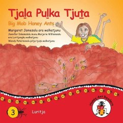 Tjala Pulka Tjuta - Big Mob Honey Ants - James, Margaret