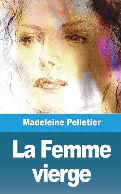 La Femme vierge - Pelletier, Madeleine