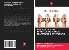 RELAÇÃO ENTRE DIREITOS HUMANOS ISLÂMICOS E UNIVERSAIS - Yurtsever, Serdar;ANDAR, ABEDALLAH ABUGELLA ALI;Ogun, Mehmet Nesip