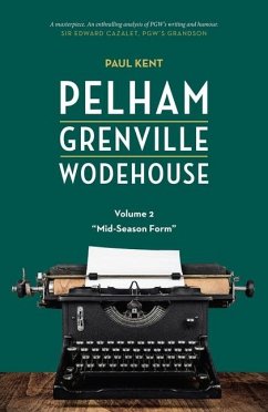 Pelham Grenville Wodehouse - Volume 2: Mid-Season Form - Kent, Paul