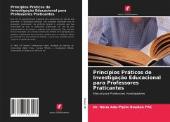 Princípios Práticos de Investigação Educacional para Professores Praticantes - BOADUO FRC, DR. NANA ADU-PIPIM