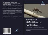 ONTBOSSING EN ZOÖNOTISCHE INFECTIEZIEKTEN IN HET BRAZILIAANSE AMAZONEGEBIED: