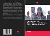 Habilidades de Comunicação e Falar em Público para Dentistas Habilidades de Comunicação e Falar em Público para Dentistas