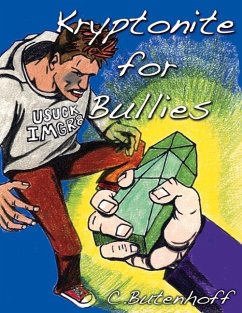 Kryptonite for Bullies - Butenhoff, C.
