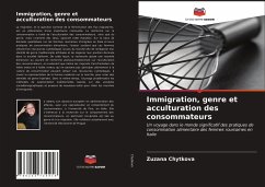 Immigration, genre et acculturation des consommateurs - Chytkova, Zuzana