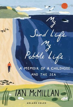 My Sand Life, My Pebble Life - McMillan, Ian