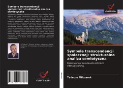 Symbole transcendencji spo¿ecznej: strukturalna analiza semiotyczna - Milczarek, Tadeusz