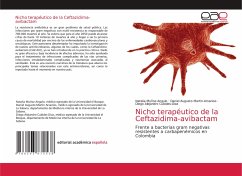 Nicho terapéutico de la Ceftazidima-avibactam - Muñoz-Angulo, Natalia;Martin-Arsanios, Daniel Augusto;Cubides-Diaz, Diego Alejandro