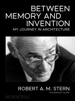 Between Memory and Invention - Stern, Robert A.M.