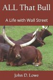 All That Bull: A Life with Wall Street