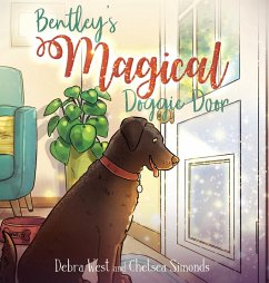 Bentley's Magical Doggie Door - West, Debra L; Simonds, Chelsea M