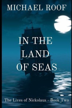 In The Land of Seas: Book Two of The Lives of Nickolaus - Roof, Michael