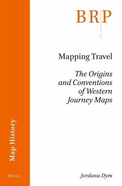 Mapping Travel: The Origins and Conventions of Western Journey Maps - Dym, Jordana