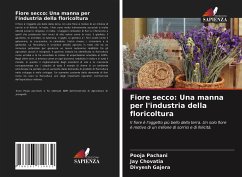 Fiore secco: Una manna per l'industria della floricoltura - Pachani, Pooja;Chovatia, Jay;Gajera, Divyesh