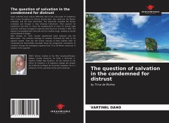 The question of salvation in the condemned for distrust - Daho, Vartinel