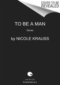 To Be a Man - Krauss, Nicole