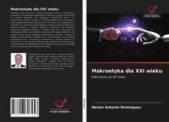 Makroetyka dla XXI wieku - Domínguez, Néstor Antonio