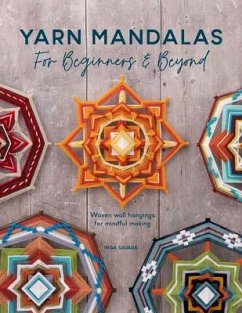 Yarn Mandalas for Beginners and Beyond - Savage, Inga