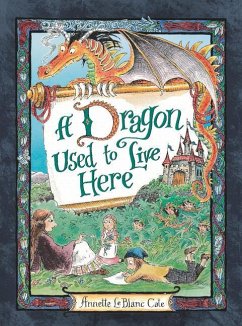A Dragon Used to Live Here - Cate, Annette Leblanc