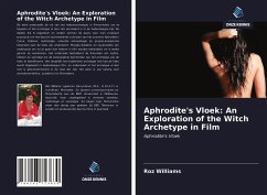 Aphrodite's Vloek: An Exploration of the Witch Archetype in Film - Williams, Roz