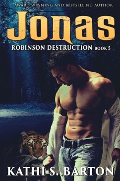 Jonas: Robinson Destruction - Paranormal Tiger Shifter Romance - Barton, Kathi S.