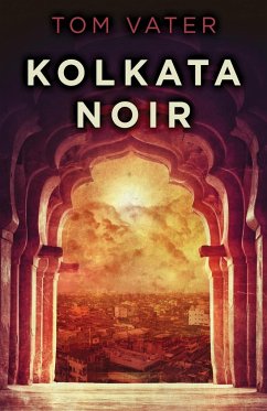 Kolkata Noir - Vater, Tom