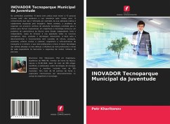 INOVADOR Tecnoparque Municipal da Juventude - Kharitonov, Petr