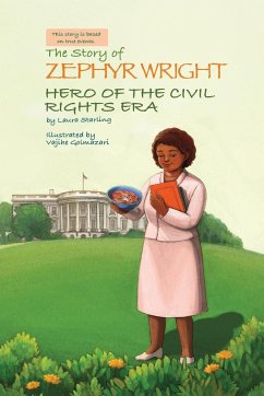The Story of Zephyr Wright Hero of the Civil Rights Era - Starling, Laura