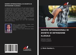 NORME INTERNAZIONALI DI DIVIETO DI DETENZIONE ILLEGALE - Santos L., J. Elvis
