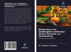 Beheerders van tandhygiëne onderwijs: Stress, Burnout, en Vernieuwing - Hinshaw, Dr. Kathleen J.