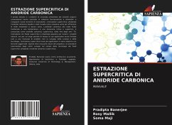 ESTRAZIONE SUPERCRITICA DI ANIDRIDE CARBONICA - Banerjee, Pradipta;Mallik, Rosy;Maji, Soma