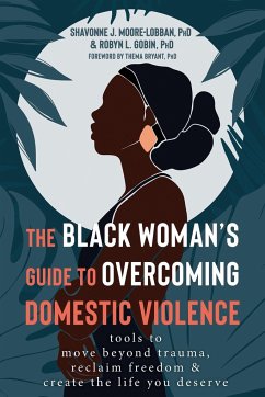 The Black Woman's Guide to Overcoming Domestic Violence - Moore-Lobban, Shavonne J; Gobin, Robyn L