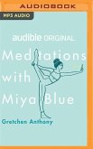 Meditations with Miya Blue