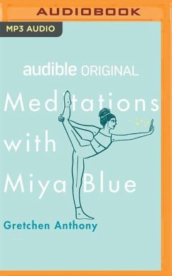 Meditations with Miya Blue - Anthony, Gretchen