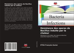 Résistance des spores de Bacillus induite par la chaleur - François-Xavier, Etoa