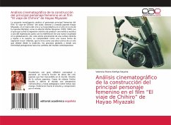 Análisis cinematográfico de la construcción del principal personaje femenino en el film ¿El viaje de Chihiro¿ de Hayao Miyazaki - Kathya Dayana, Valencia Rivera
