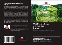 Qualité de l'eau d'irrigation Indice - NANDINI, YALAKA;MANOJ KUMAR, NAGABABU;H.V.HEMAKUMAR, DEVOJEE