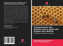 Contaminação das plantas com a ajuda das pragas das abelhas - Kakhramanov, Boymakhmat;Rakhimdjanova, Nilofer