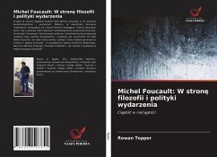 Michel Foucault: W stron¿ filozofii i polityki wydarzenia - Tepper, Rowan
