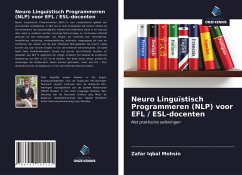 Neuro Linguïstisch Programmeren (NLP) voor EFL / ESL-docenten - Mohsin, Zafar Iqbal