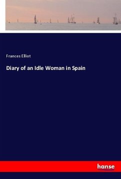 Diary of an Idle Woman in Spain - Elliot, Frances