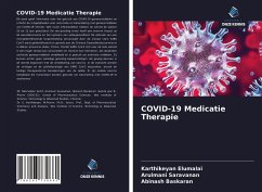 COVID-19 Medicatie Therapie - Elumalai, Karthikeyan;Saravanan, Arulmani;Baskaran, Abinash