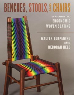 Benches, Stools, and Chairs: A Guide to Ergonomic Woven Seating - Turpening, Walter; Held, Deborah