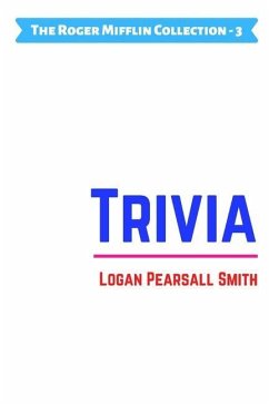 Trivia - Pearsall Smith, Logan